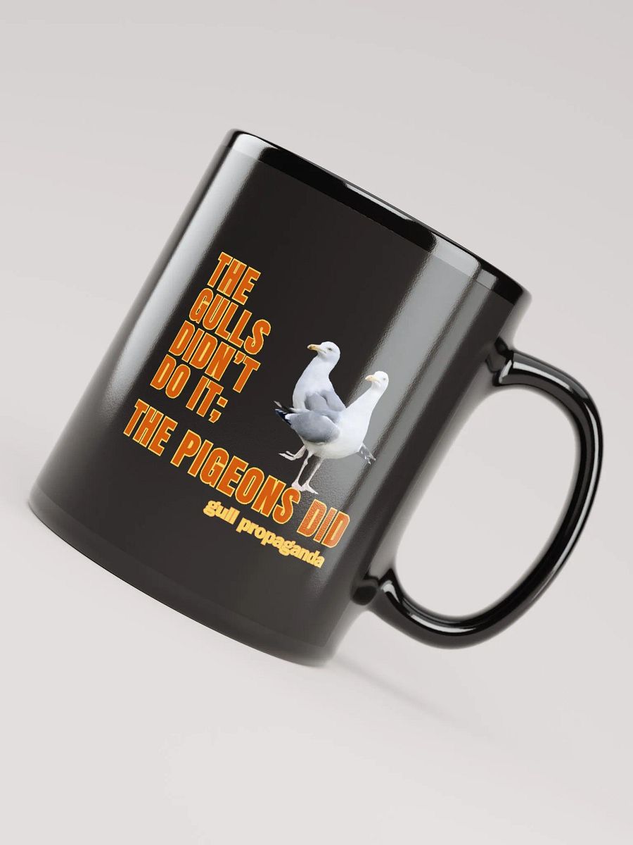 The Gulls Didn't Do it; The Pigeons Did - Gull propaganda Black Mug product image (7)