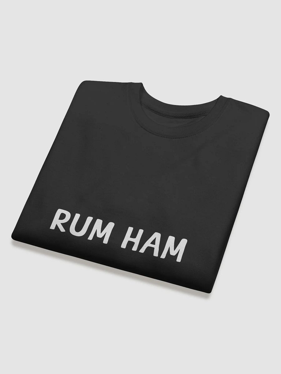 Rum Ham Sweatshirt product image (4)