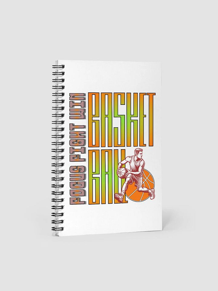 Focus Fight Win Basketball Spiral Notebook product image (1)