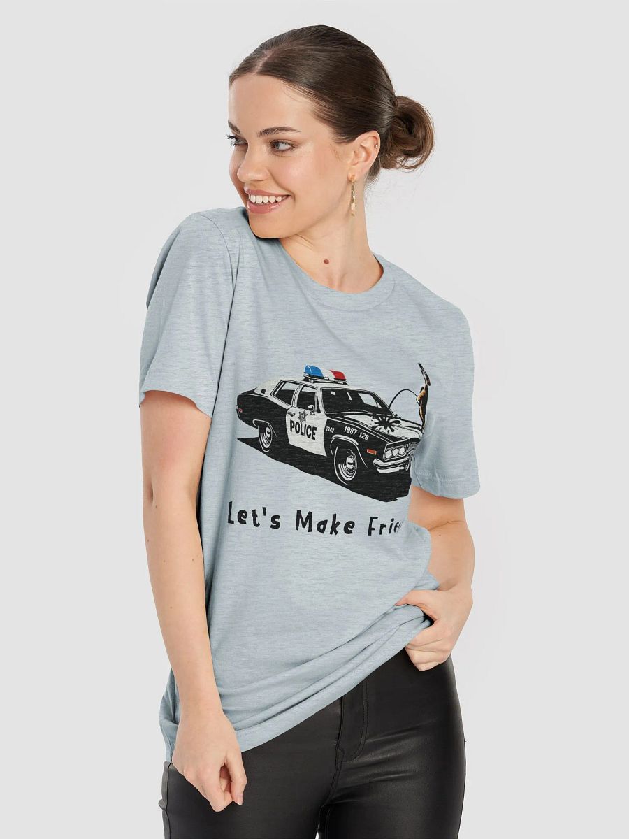 "Let's Make Friends" Funny Dog Police Car Graphic Unisex T-Shirt product image (4)