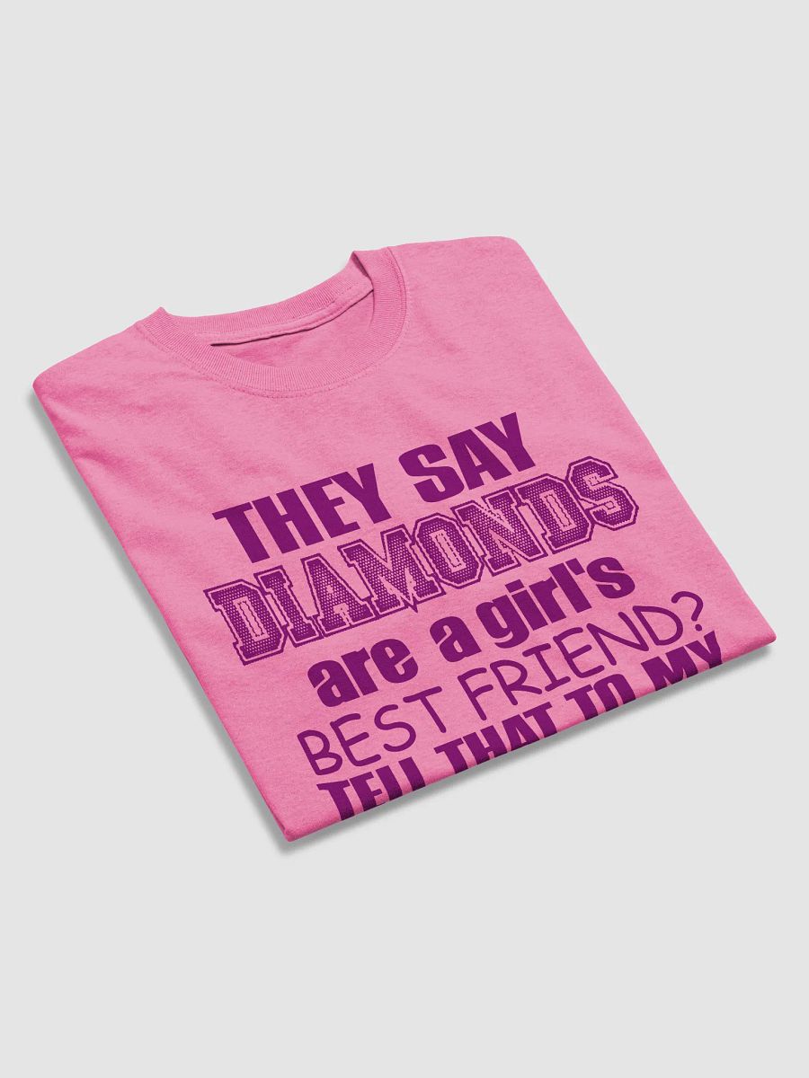 They say diamonds - shirt product image (31)