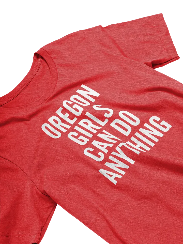 Oregon Girls Can Do Anything T-Shirt product image (2)