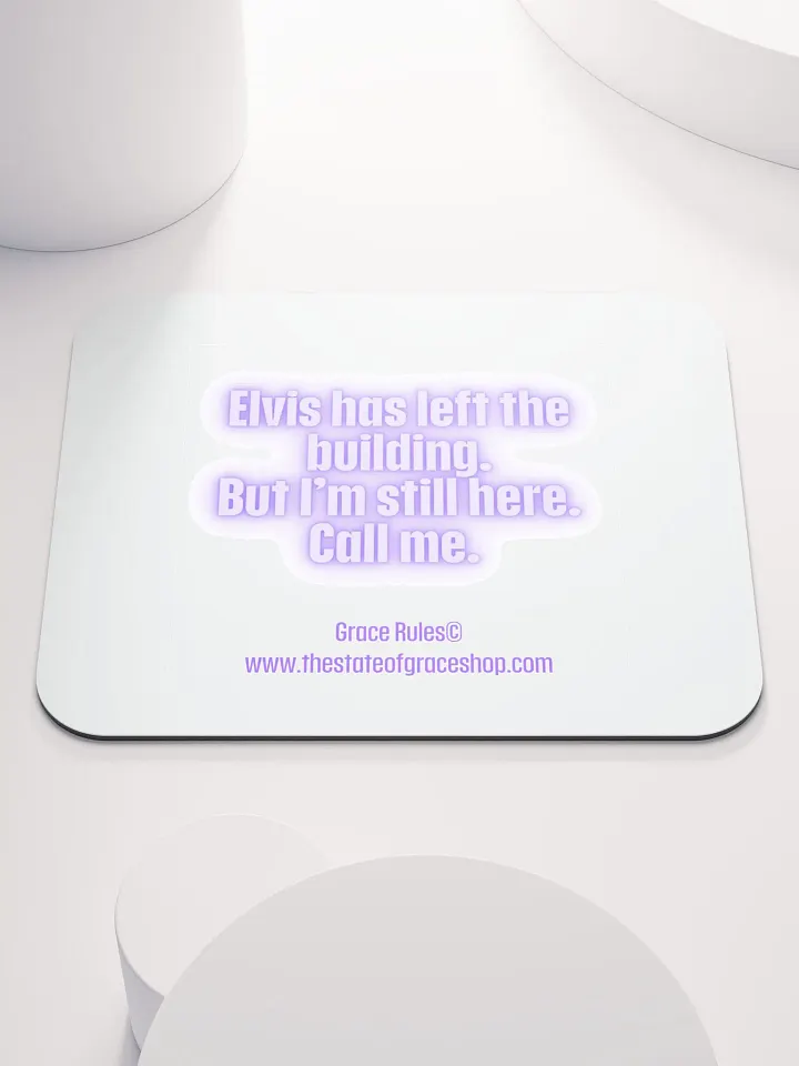 FUNNY DESK MATS 4 U “Elvis has left the building. But I’m still here. Call me.” product image (1)
