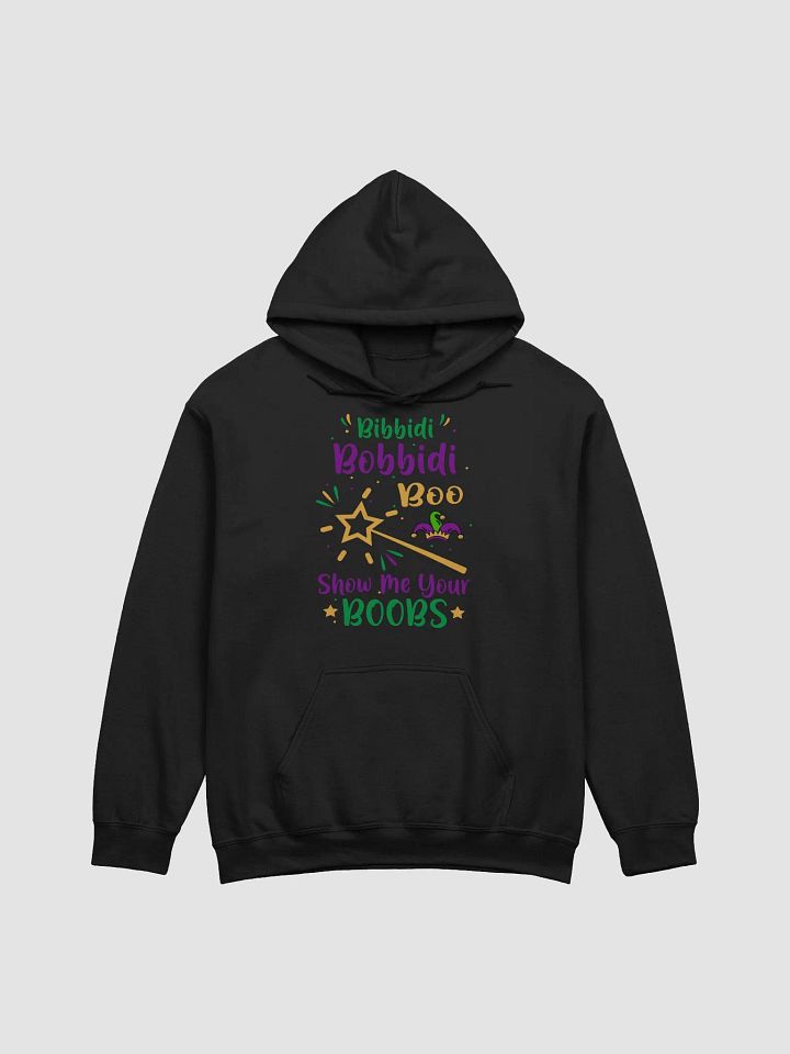 "Bibbidi Bobbidi Boo Show Me Your Boobs" Mardi Gras Hoodie product image (1)