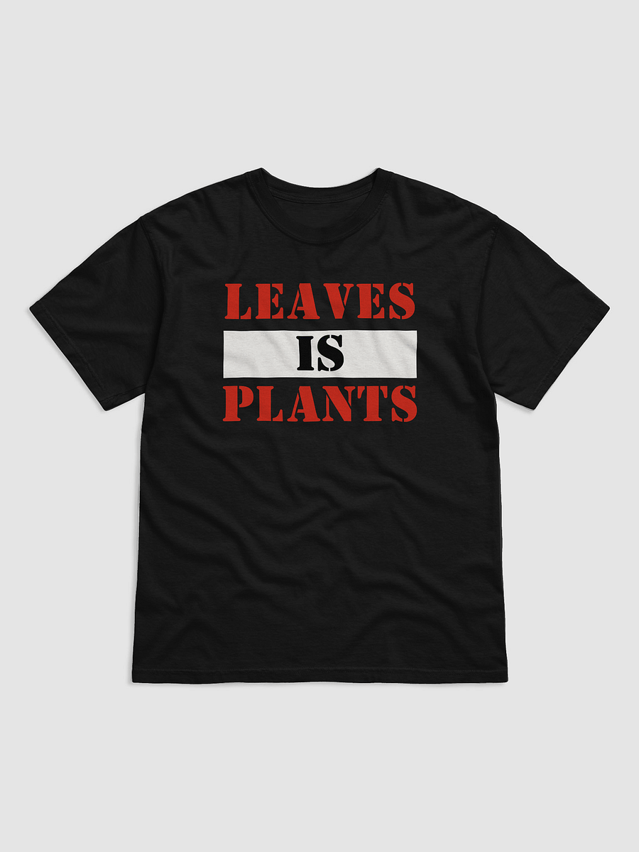 Leaves IS Plants - T-shirt product image (1)