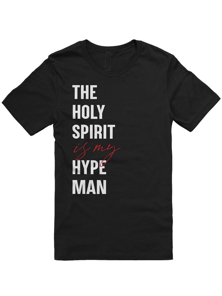 The Holy Spirit Is My Hype Man Black T-Shirt product image (1)