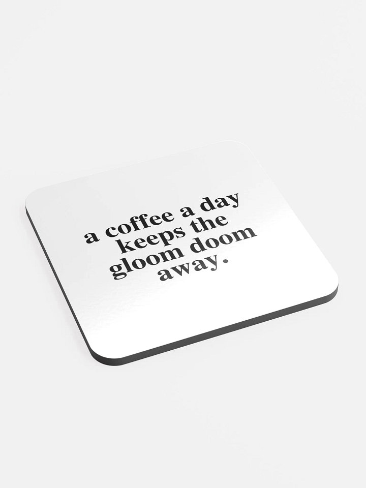 Coffee Gloom Quote Coaster (White) product image (2)