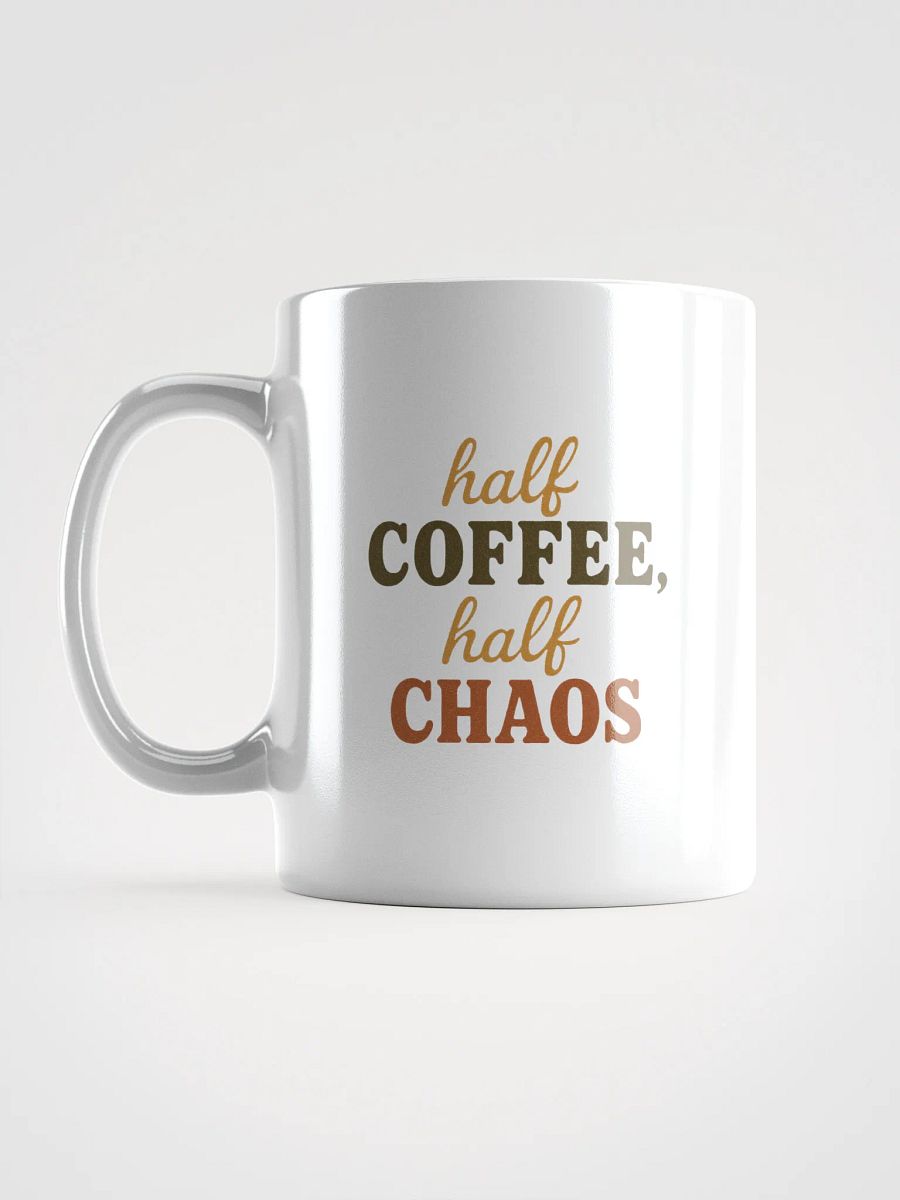 Half Coffee, Half Chaos White Glossy Mug product image (18)