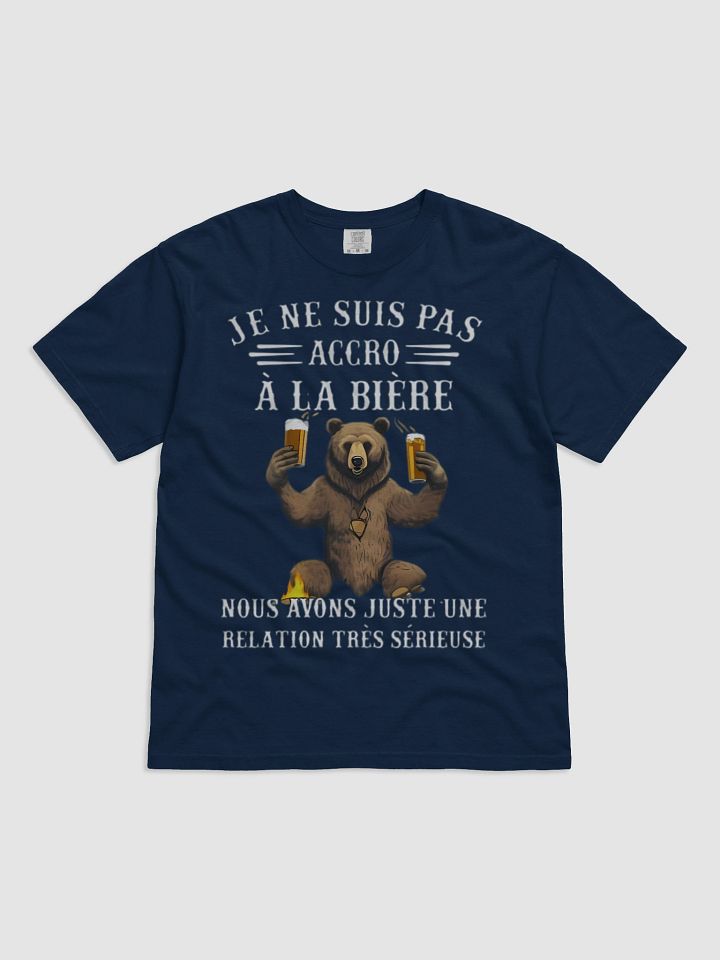 Je ne suis pas accro à la bière nous avons juste une relation très sérieuse product image (5)