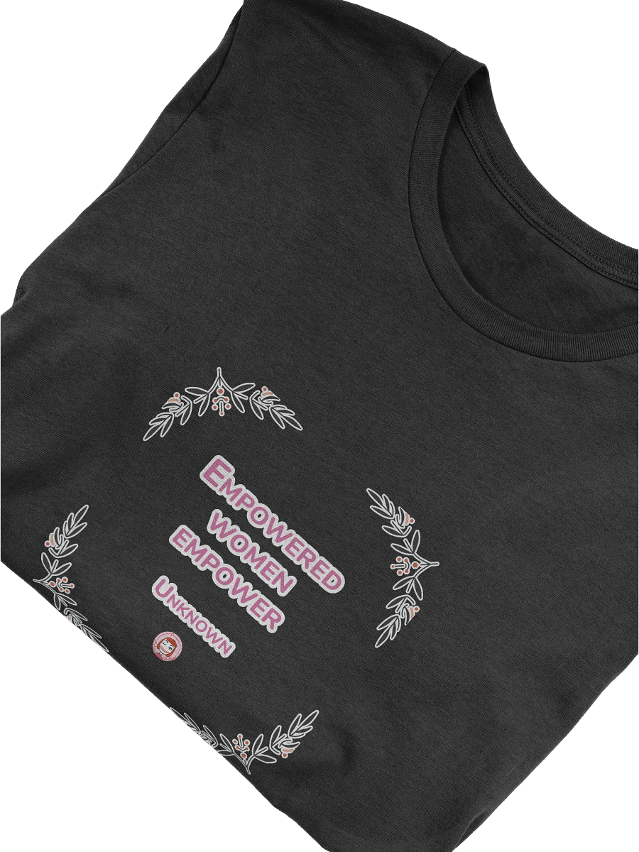 T055-001 Empowered women empower. – Unknown | Empowered Women Floral T-Shirt product image (19)