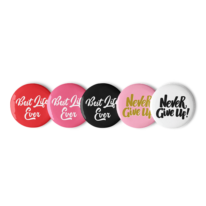 Best Life Ever, Never Give Up! Pin Button Set product image (2)
