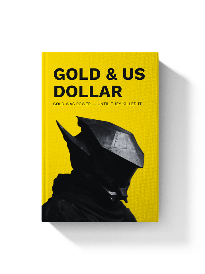 Gold & US Dollar | Gold Was Power — Until They Killed It product image (1)
