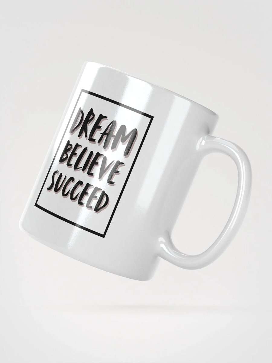 Dream Believe Succeed Mug product image (6)