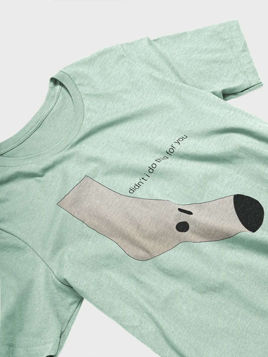 didn't i do it for you... product image (3)