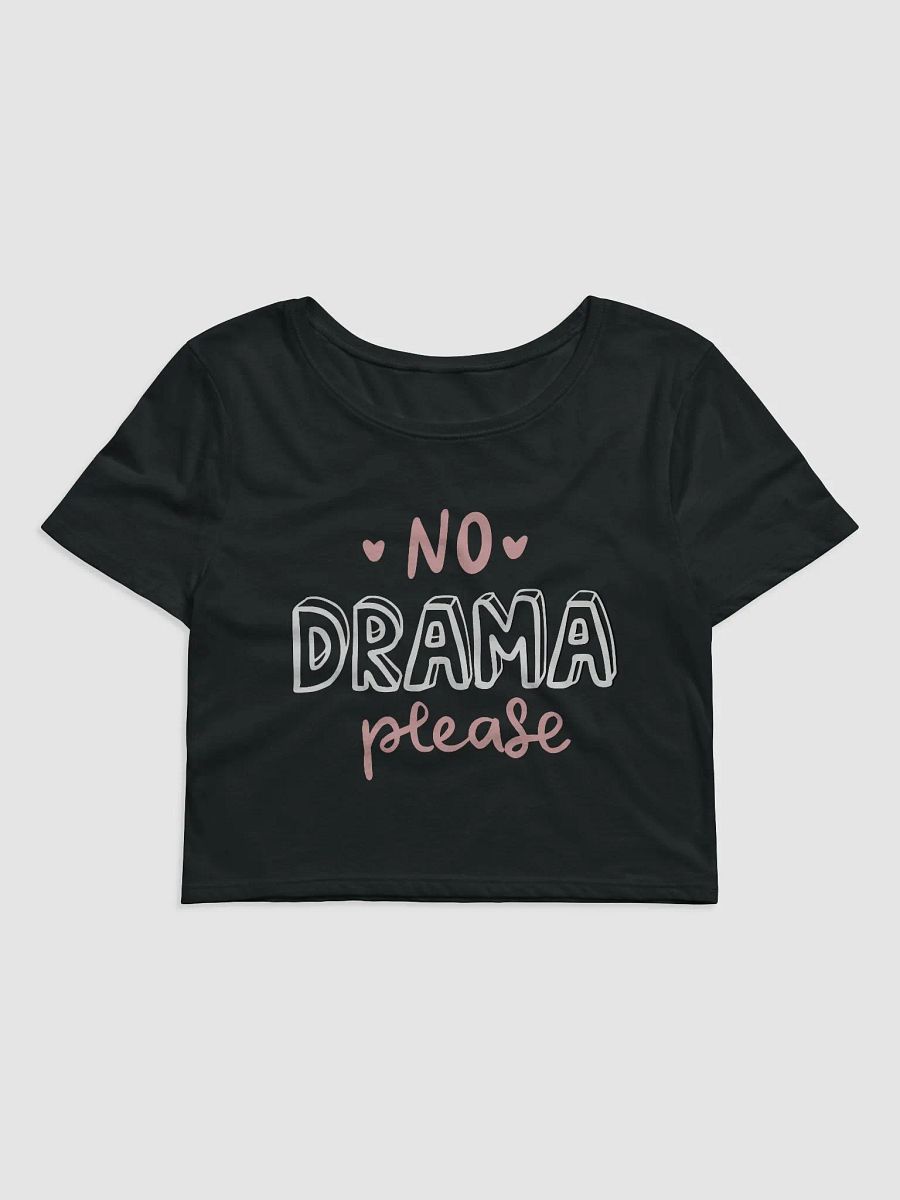 No Drama Please Crop product image (1)