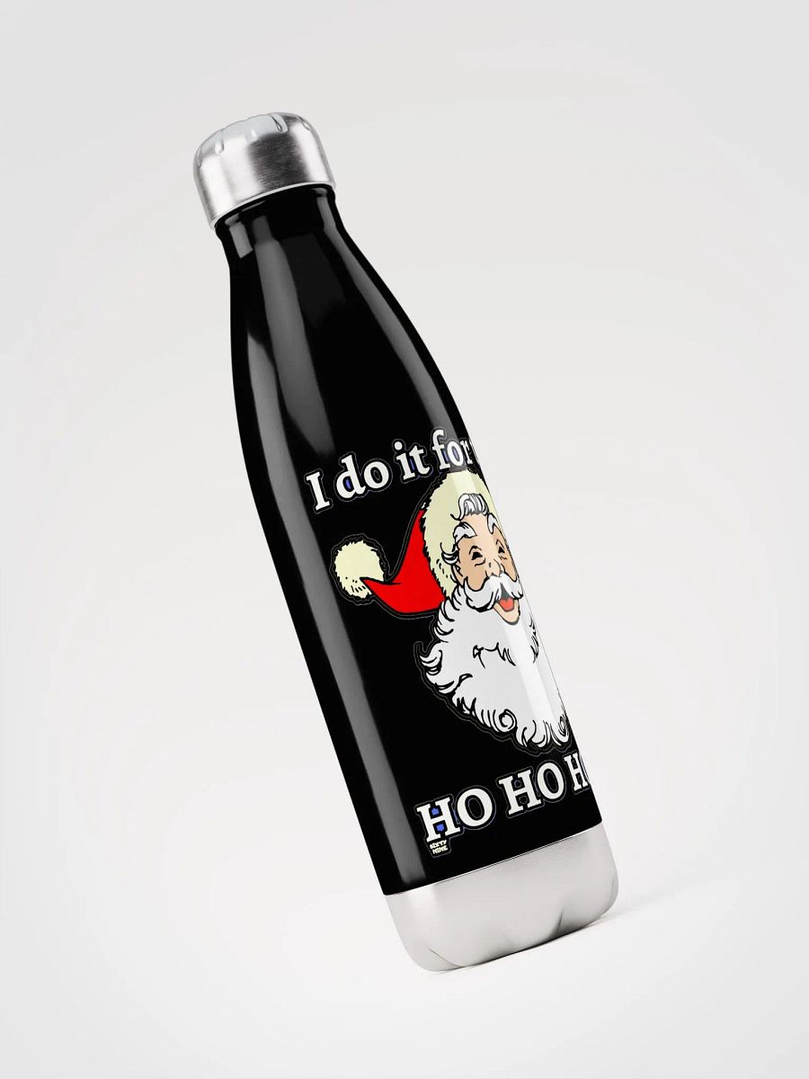 I DO IT FOR THE HO HO HO'S product image (6)