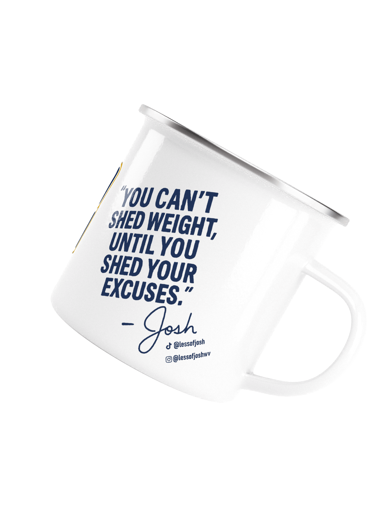 Shed the Excuses” Enamel Mug product image (5)