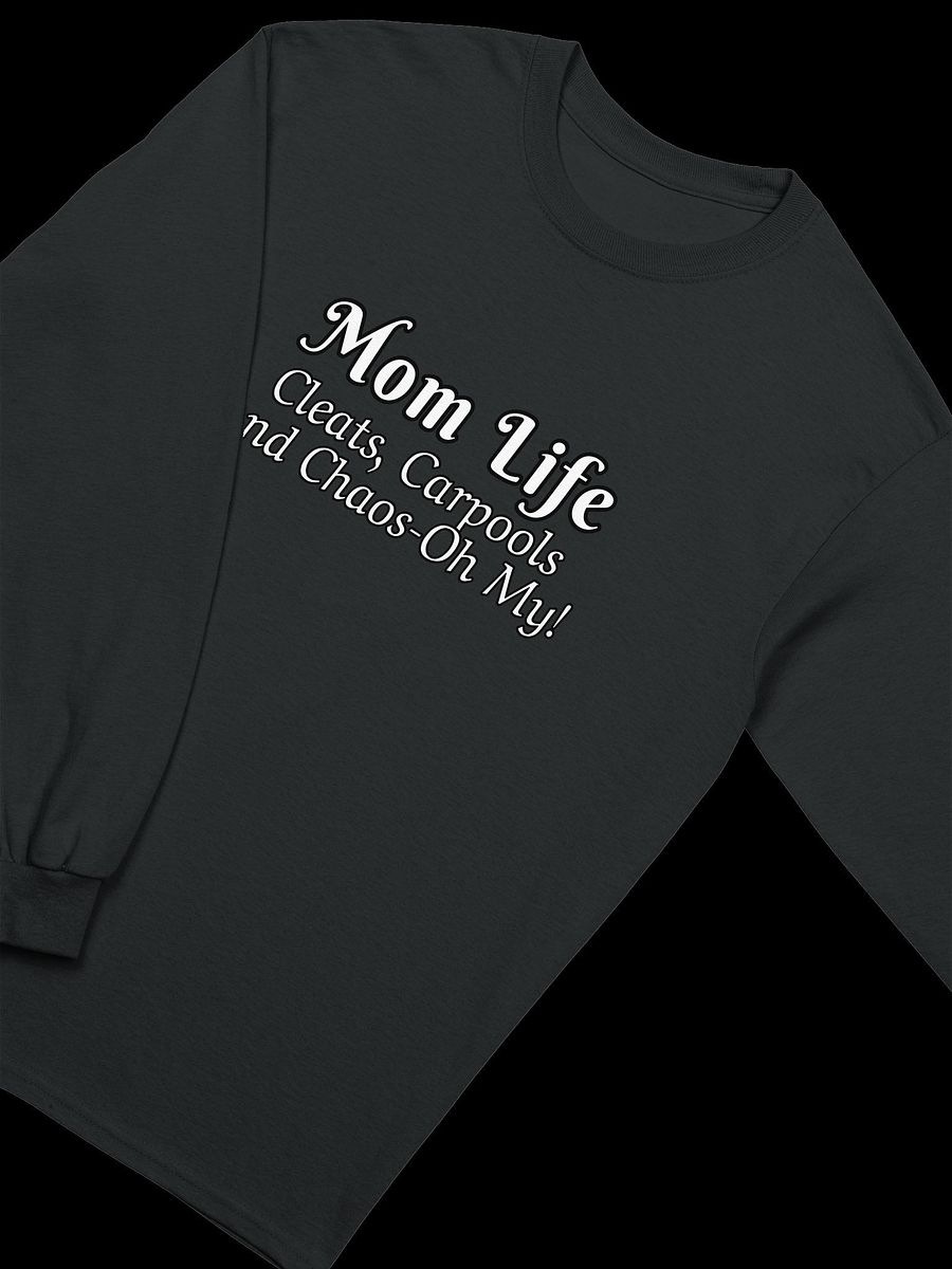 Mom Life - Cleats Carpools and Chaos-Oh My - Gildan Ultra Cotton Unisex Long Sleeve T-Shirt - Dark Colors product image (3)