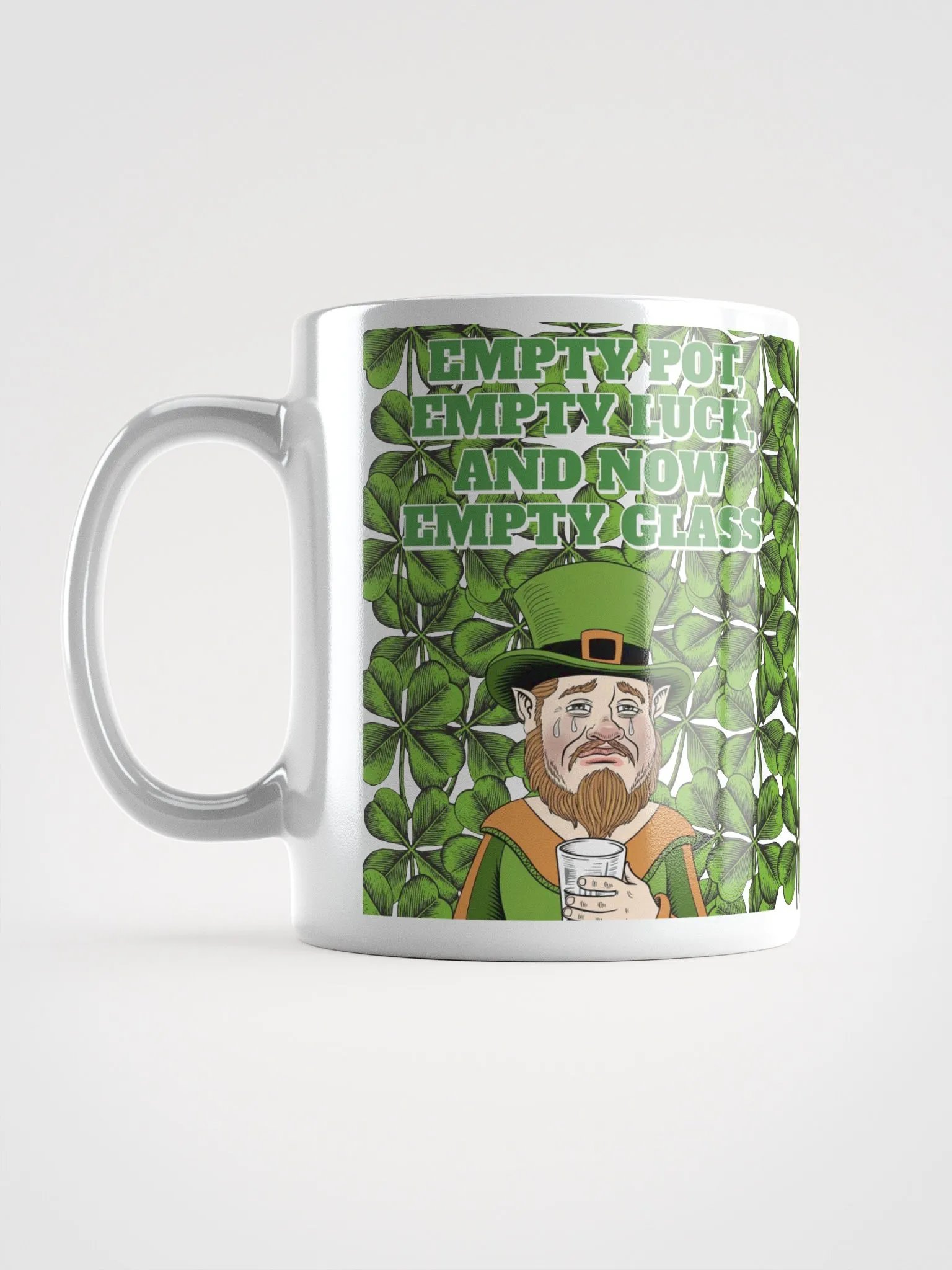 Empty Pot, Empty Luck, And Now Empty Glass - St. Patrick's Day White Mug product image (11)