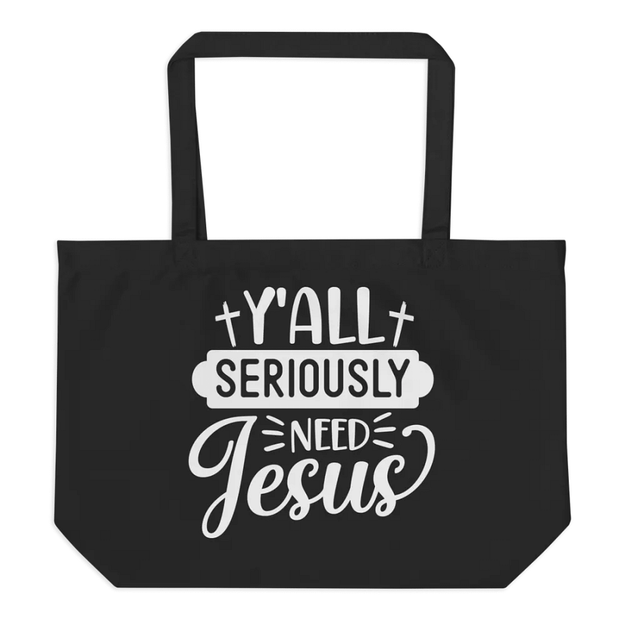 Y'all Seriously Need Jesus Bag product image (6)