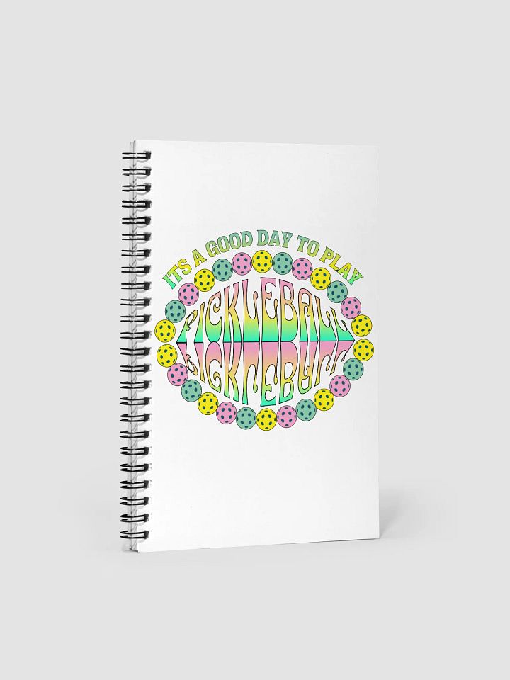It's A Good Day To Play Pickleball Spiral Notebook product image (1)