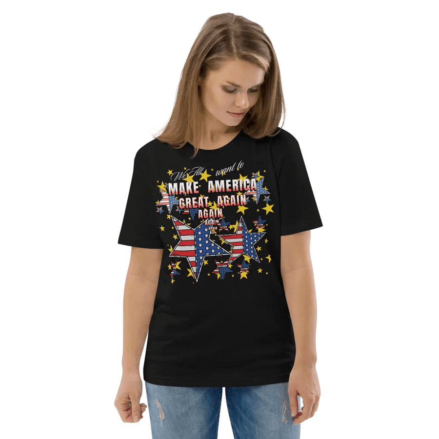 Maga t shirts We all want to Make America Great again For all Americans. organic cotton TeesUp to 5XL unisex product image (8)