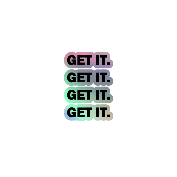 Get It. // Holographic Stickers product image (1)