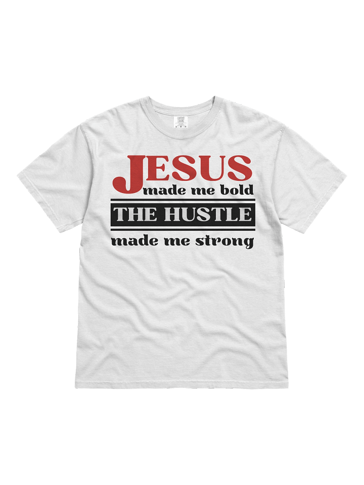 Jesus Made Me Bold The Hustle Made Me Strong Christian T-Shirt | Faith & Hustle Tee for Women | Inspirational Christian Shirt product image (35)