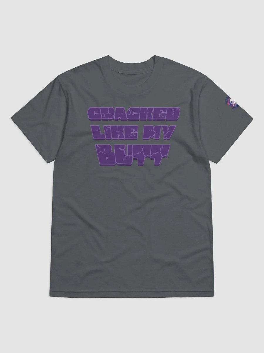 Cracked like my butt (text only) product image (1)
