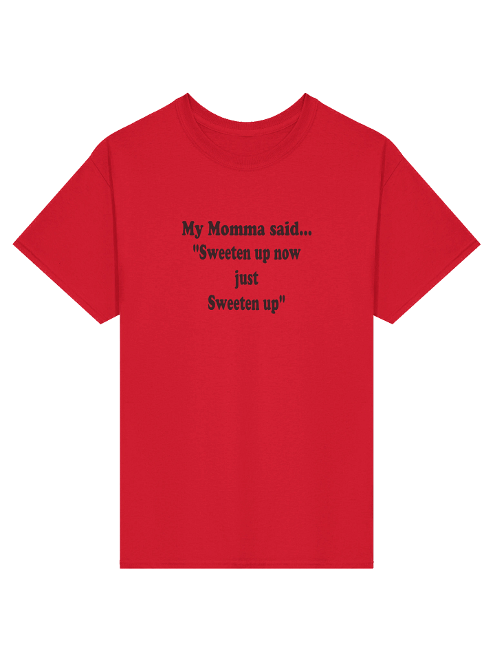 Sweeten Up Now Just Sweeten Up shirt product image (1)