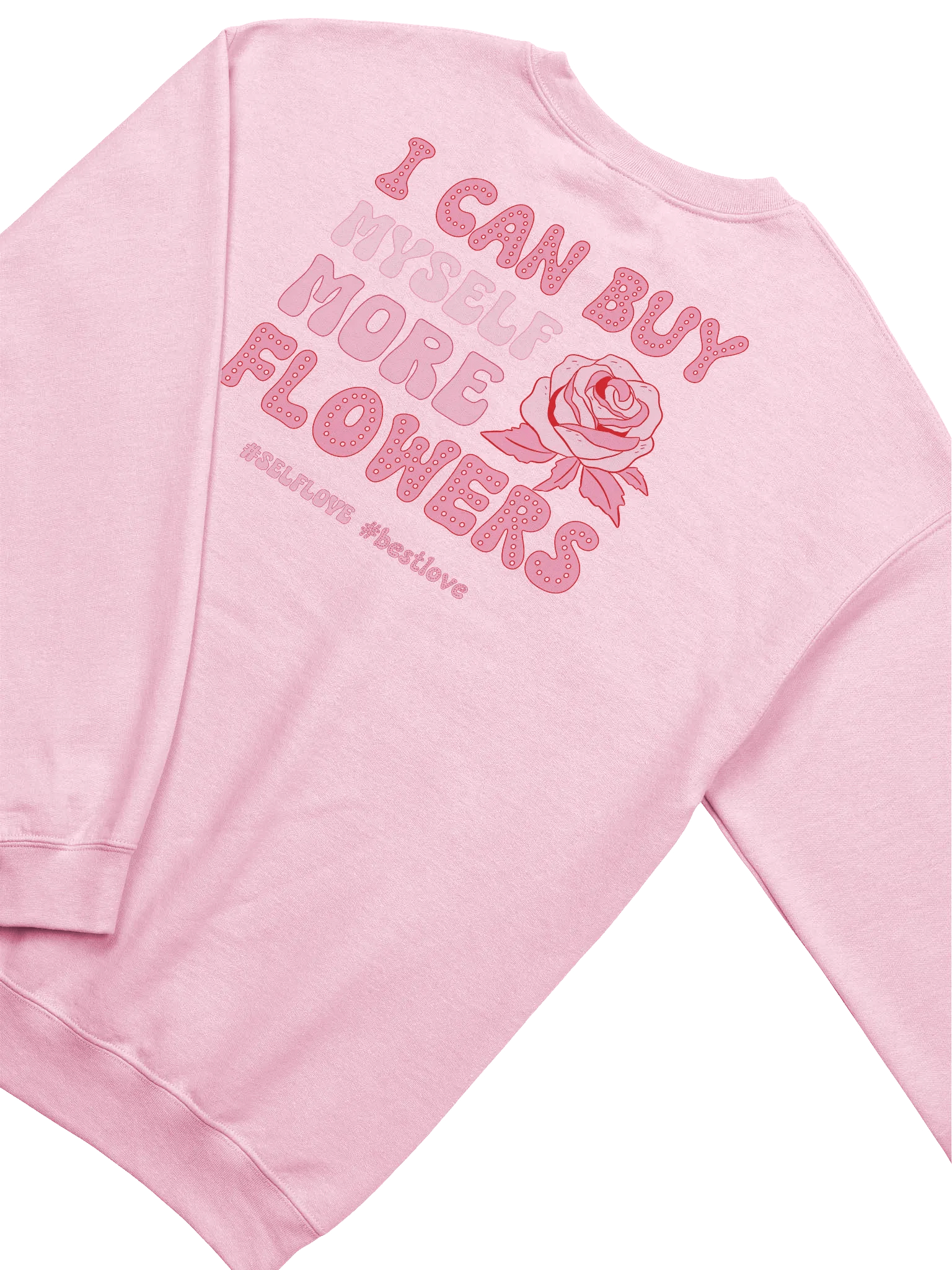 Funny Valentine's day sweatshirt - I can buy myself flowers product image (4)