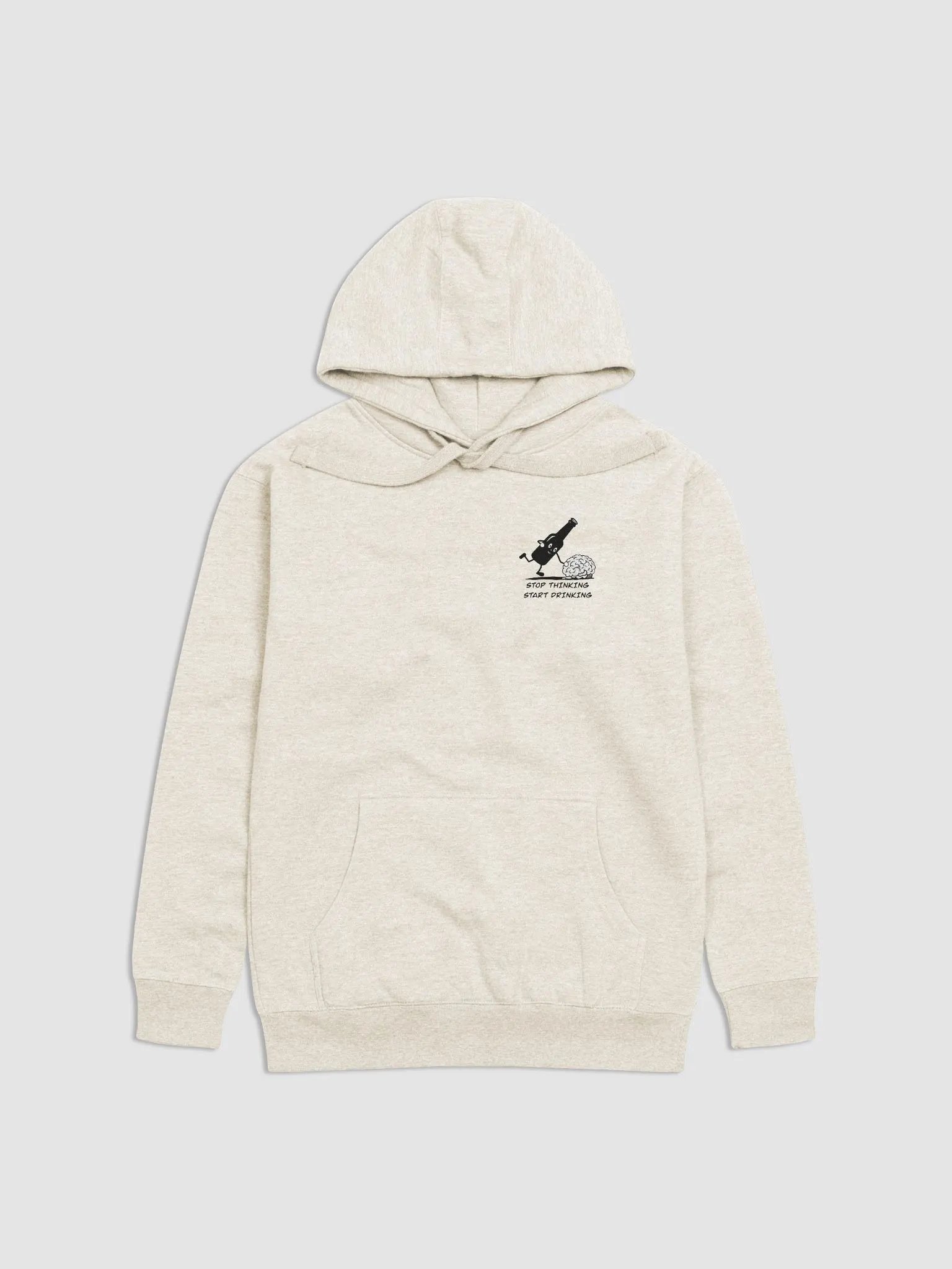 Stop thinking and start drinking Unisex Hoodie product image (7)