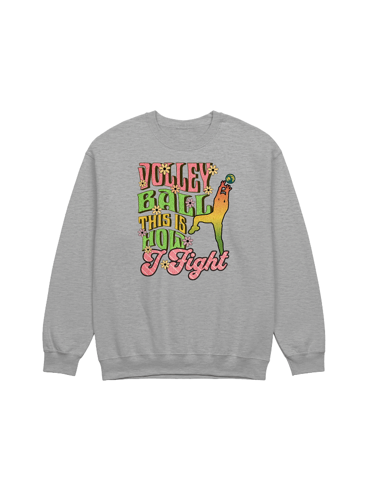 This Is How I Fight Volleyball Sweatshirt product image (13)