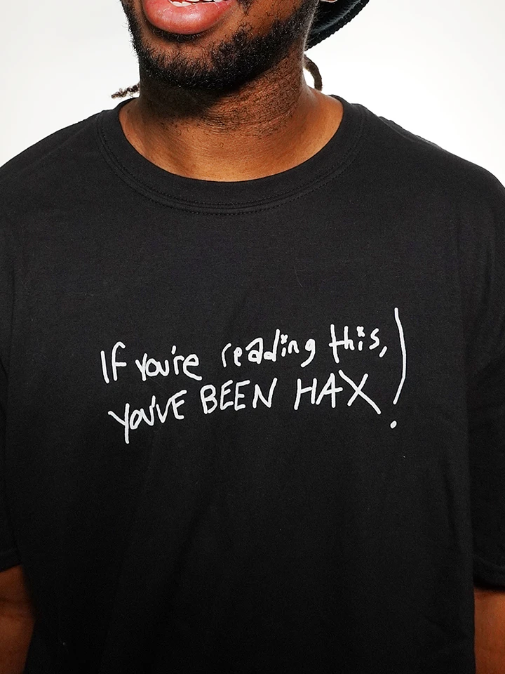 YOU'VE BEEN HAX! - Tee product image (1)