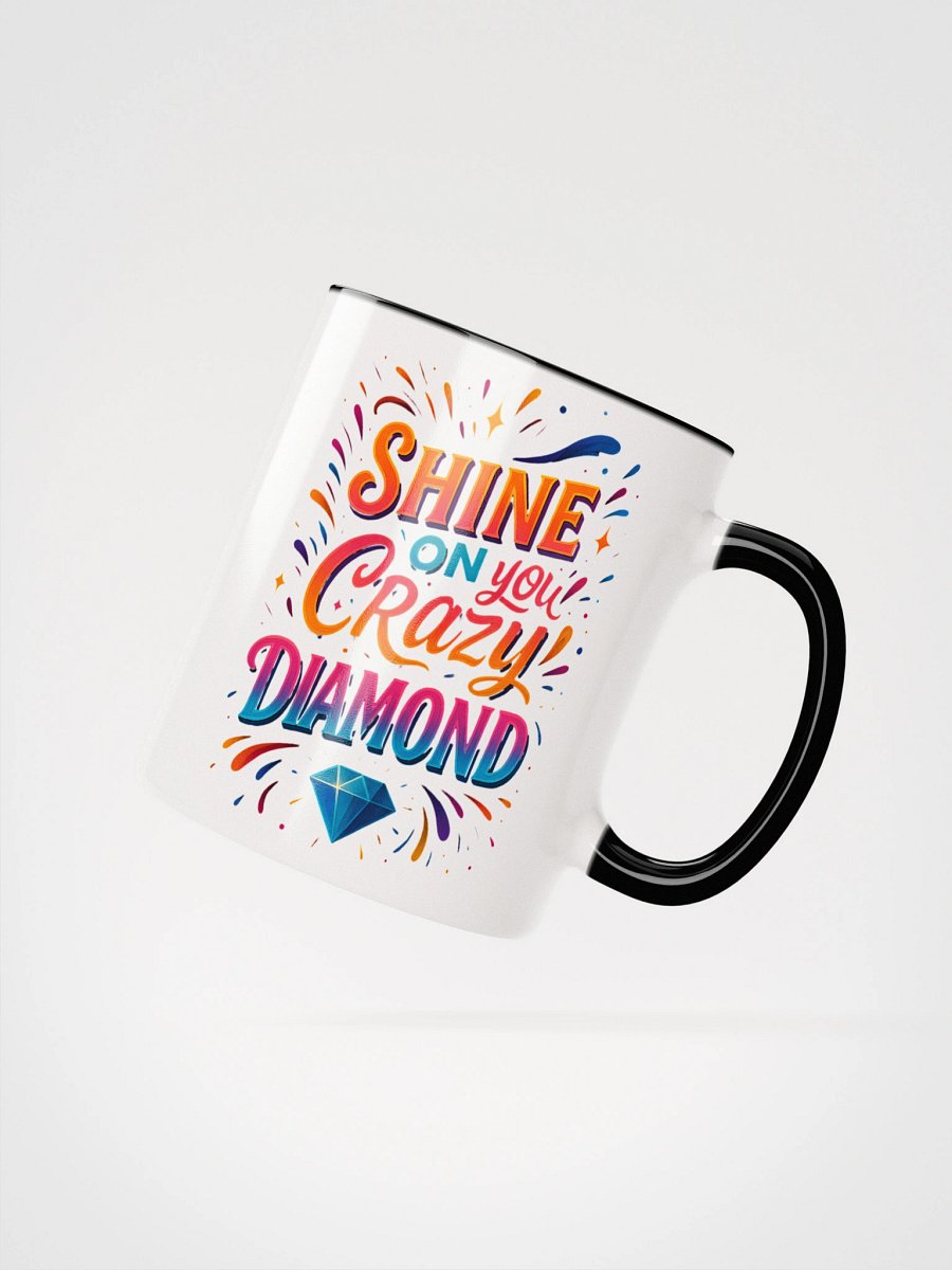 Shine On You Crazy Diamond Mug – Uplifting Gift for Sparkly Souls product image (18)