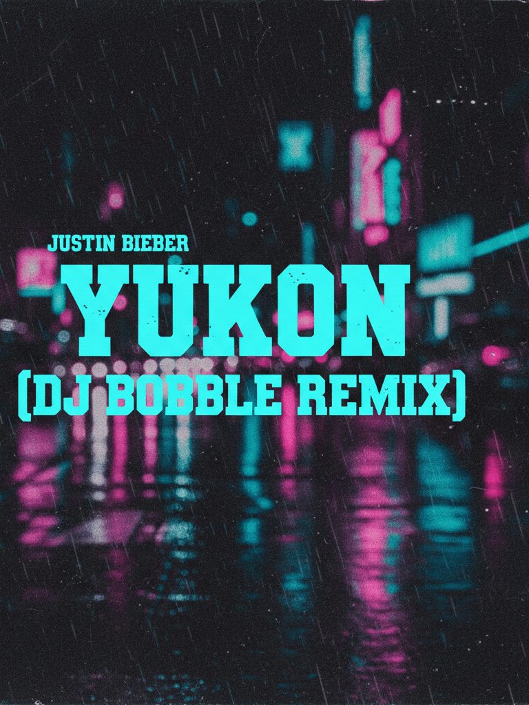 Justin Bieber - YUKON (DJ Bobble 90's R&B Remix Intro) product image (1)