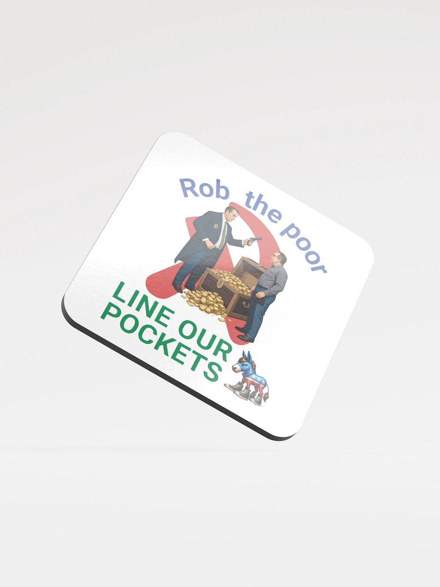 Rob The Poor, Line Our Pockets glossed cork coasters product image (1)