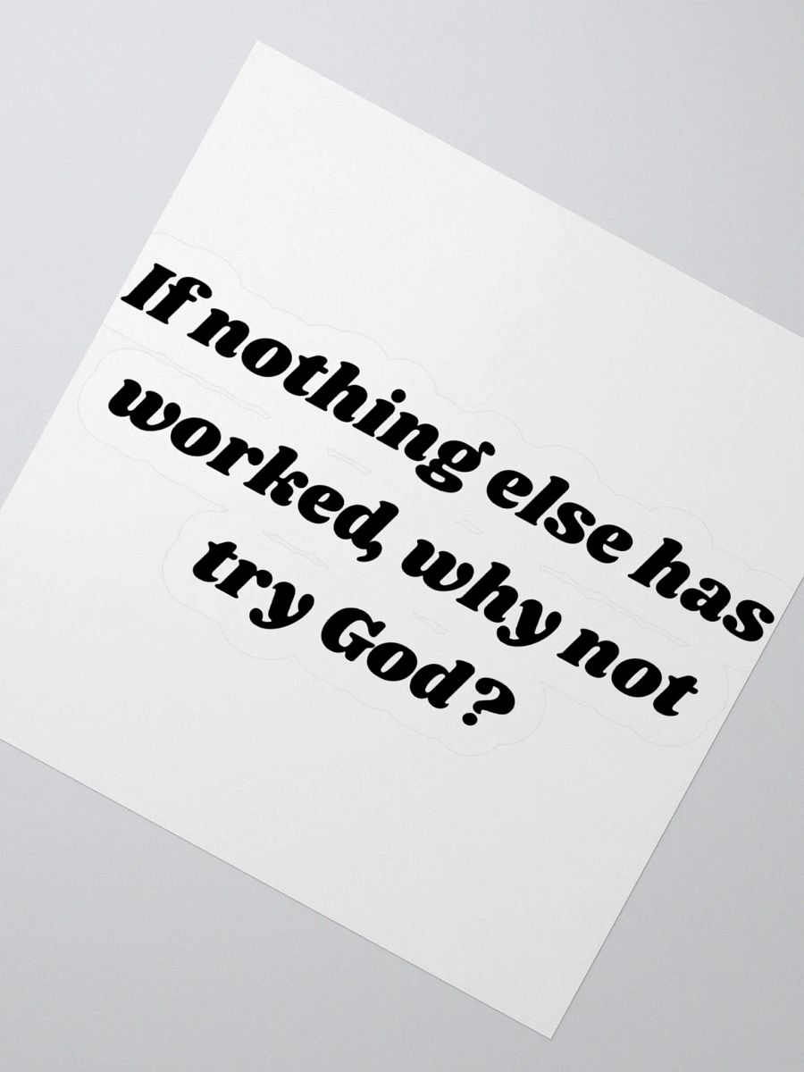 Custom Cut Vinyl Stickers - Why not try God? product image (2)