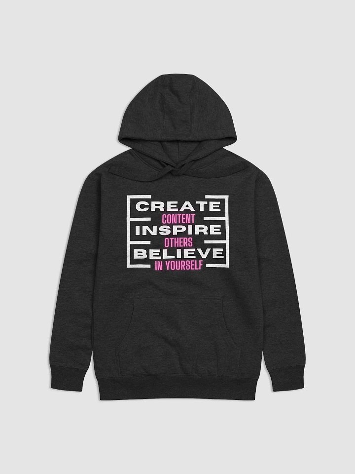 Create, Inspire, Believe Hoodie product image (1)
