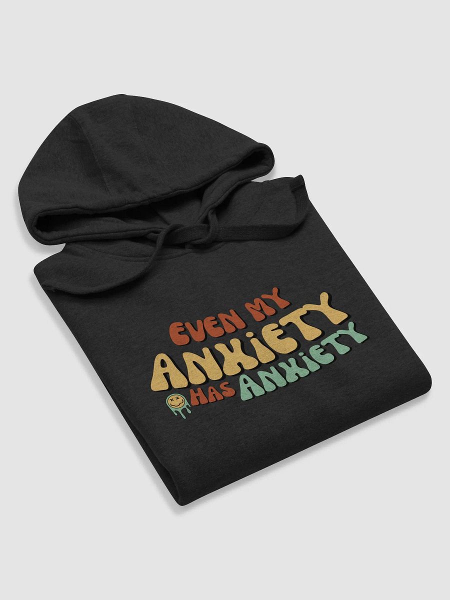 Even my Anxiety has Anxiety product image (5)