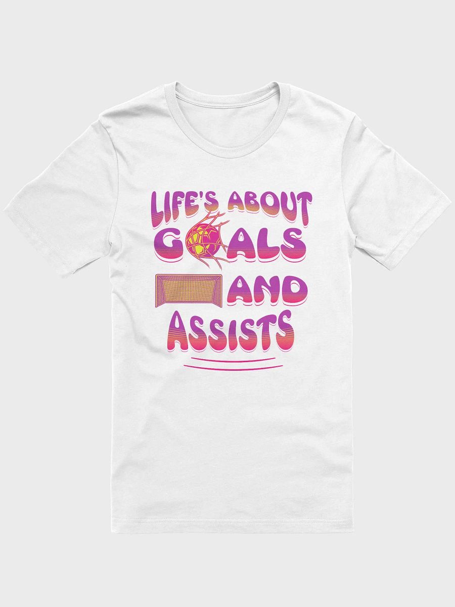 Lifes About Goals And Assists Soccer Tee product image (31)