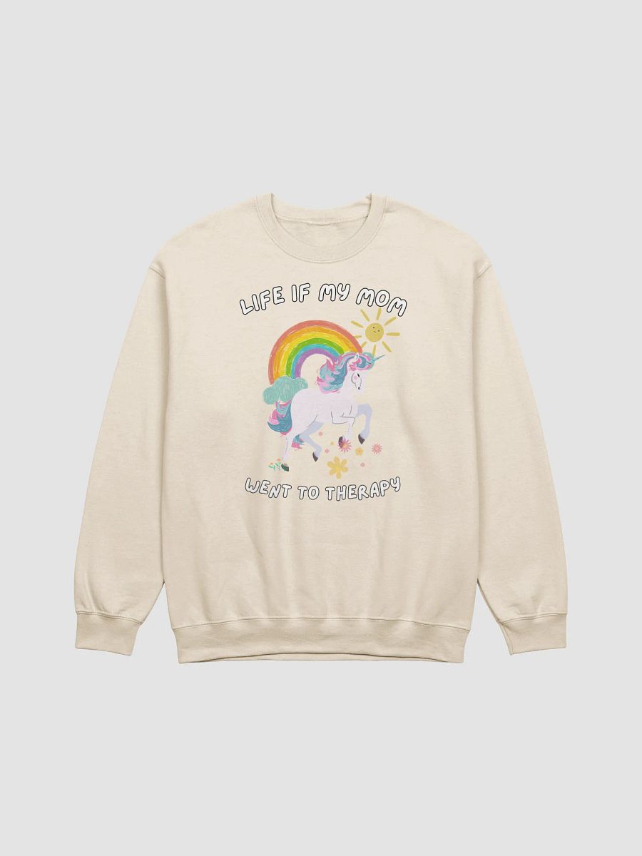 Life if my mom went to therapy Crewneck product image (4)