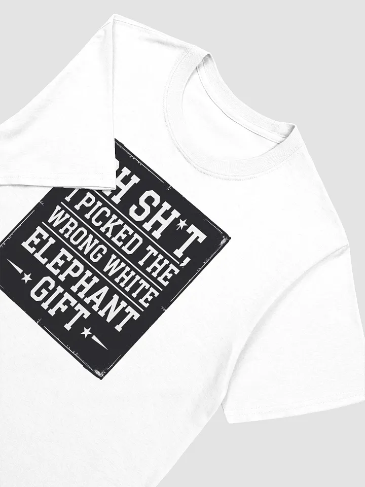 Oops! Wrong White Elephant Gift T-Shirt product image (25)