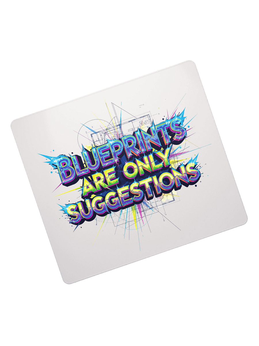 Blueprints Are Only Suggestions Gaming Mouse Pad product image (11)