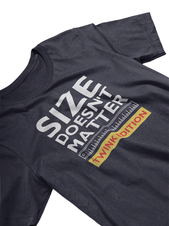 Size Doesn't Matter Twink Edition Funny Tee product image (2)