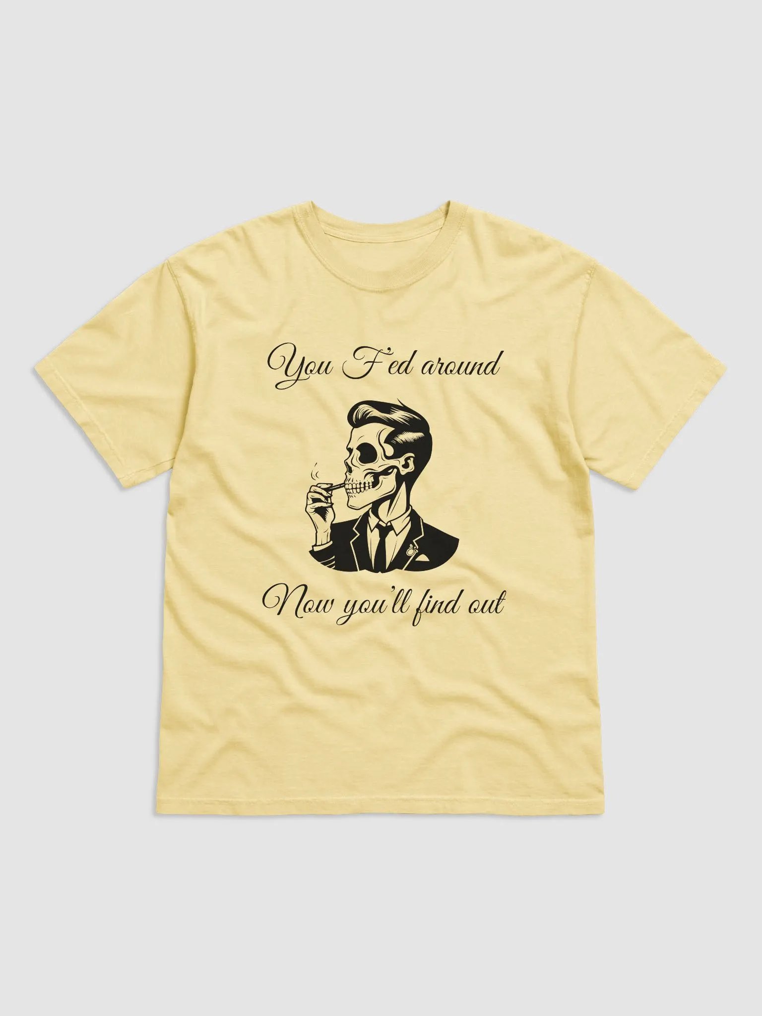 F'ed Around T-Shirt product image (1)