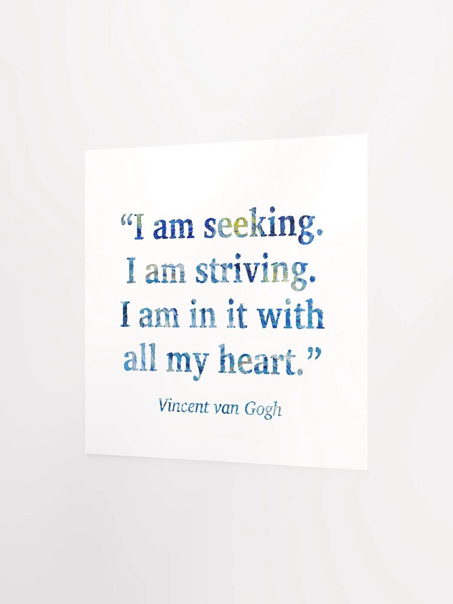 Vincent van Gogh: "I Am Seeking..." Quote - Print product image (2)