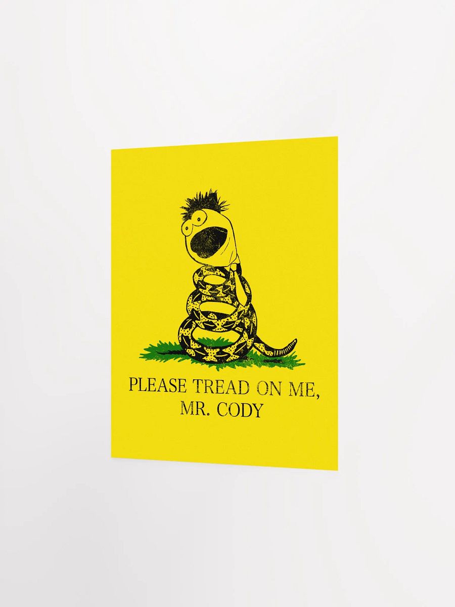 Please Tread On Me, Mr. Cody – POSTER product image (12)