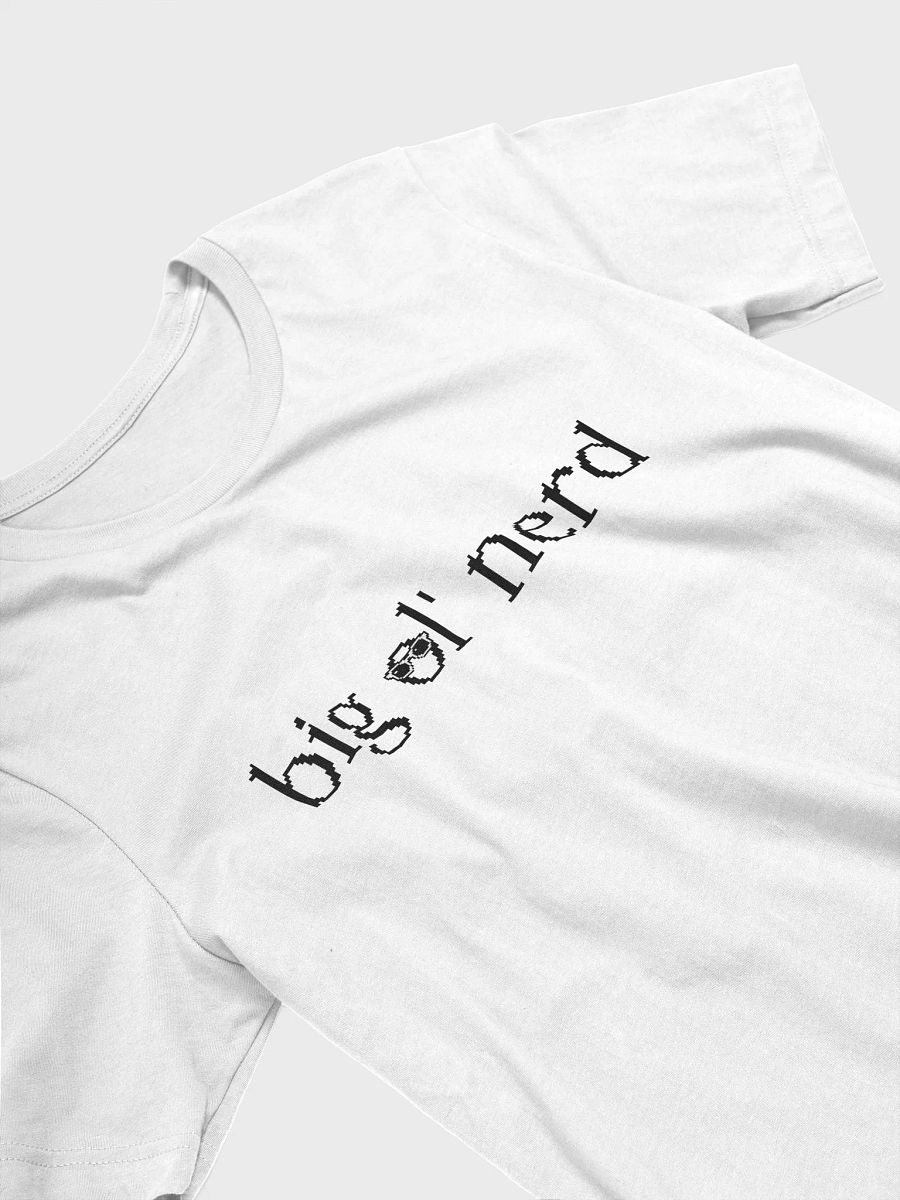 "Big ol Nerd" Tee product image (2)