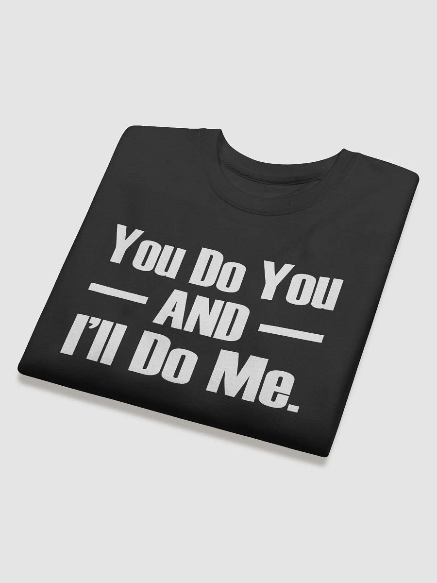 You Do You and I'll Do Me product image (4)
